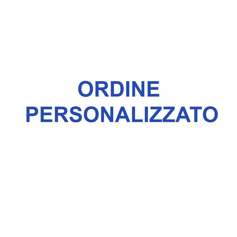 ORDINE PERSONALIZZATO